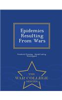 Epidemics Resulting from Wars - War College Series