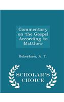 Commentary on the Gospel According to Matthew - Scholar's Choice Edition