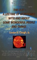 Lifetime of Wondering With and About Some Wonderful People and Things