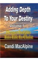 Adding Depth to Your Destiny