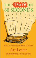 Truth In 60 Seconds
