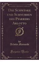 Die SchwÃ¤nke Und Schnurren Des Pfarrers Arlotto, Vol. 1 (Classic Reprint)
