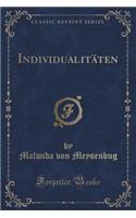 Individualitäten (Classic Reprint): (German)