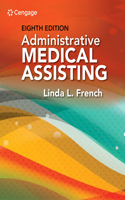 Bundle: Administrative Medical Assisting, 8th + Ilabs Printed Access Card for Medical Office Simulation Software 2.0, 5th + Lms Integrated Mindtap Medical Assisting, 4 Terms (24 Months) Printed Access Card for French's Administrative Medical Assist