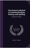 Sentence Method of Teaching Reading, Writing, and Spelling