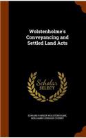 Wolstenholme's Conveyancing and Settled Land Acts