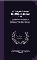 A Compendium Of The Modern Roman Law