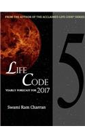 Lifecode #5 Yearly Forecast for 2017 Narayan