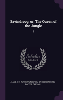Savindroog, or, The Queen of the Jungle