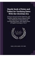 Handy-Book of Rules and Tables for Verifying Dates with the Christian Era