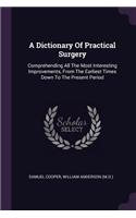A Dictionary Of Practical Surgery