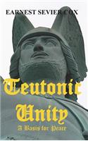 Teutonic Unity: A Basis for Peace