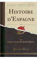 Histoire d'Espagne, Vol. 4 (Classic Reprint)