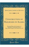 Construction of Railroads in Alaska