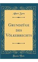 GrundzÃ¼ge Des VÃ¶lkerrechts (Classic Reprint)