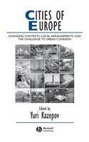 Cities of Europe - Changing Contexts, Local Arrangements, and the Challenge to Urban Cohesion