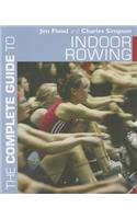 The Complete Guide to Indoor Rowing