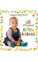 Baby's Very First Little Book of Little Babies