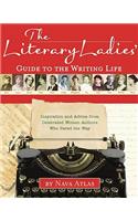 Literary Ladies' Guide to the Writing Life