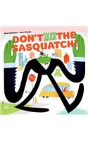 Don't Squish the Sasquatch!