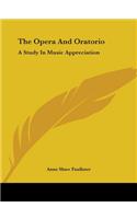 The Opera And Oratorio: A Study In Music Appreciation(English)