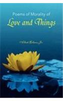 Poems of Morality of Love and Things