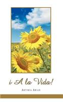 I A La Vida!