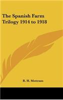 Spanish Farm Trilogy 1914 to 1918