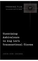 Theorizing Ambivalence in Ang Lee's Transnational Cinema