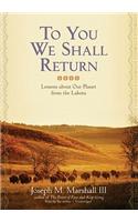 To You We Shall Return