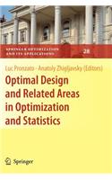 Optimal Design and Related Areas in Optimization and Statistics