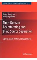 Time-Domain Beamforming and Blind Source Separation: Speech Input in the Car Environment