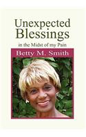 Unexpected Blessings in the Midst of My Pain: (English)