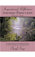 Inspirational Reflections in Teaching Today's Kids: Diary of a Teacher(English)