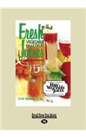 Fresh Vegetable and Fruit Juices