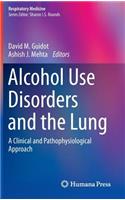 Alcohol Use Disorders and the Lung