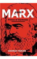 Karl Marx Prince of Darkness