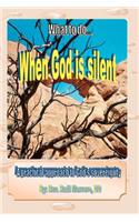 What to do when God is silent