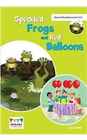 Speckled Frogs and Red Balloons: Shared Reading Levels 6-8(Engage Literacy)