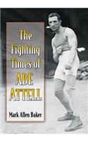The Fighting Times of Abe Attell