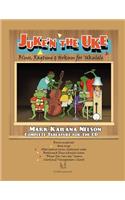 Juke'n The Uke: Blues, Ragtime & Hokum for 'Ukulele: Complete Tablature for the CD & More(English)