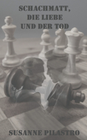 Schachmatt, die Liebe und der Tod