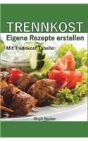 Trennkost - Eigene Rezepte erstellen