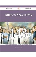 Grey's Anatomy 143 Success Secrets - 143 Most Asked Questions On Grey's Anatomy - What You Need To Know
