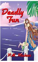 Deadly Fun