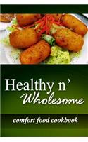 Healthy n' Wholesome - Comfort Food Cookbook