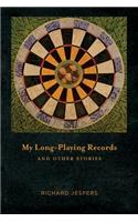 My Long-Playing Records: And Other Stories