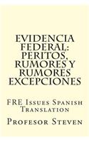 Evidencia Federal: Peritos, Rumores Y Rumores Excepciones: Fre Issues Spanish Translation