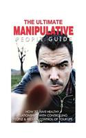 The Ultimate Manipulative People Guide