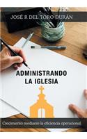 Administrando la iglesia